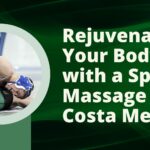 Rejuvenate Your Body with a Sports Massage at Costa Mesa